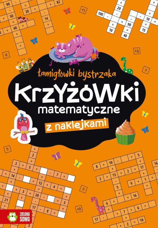 KSIĄŻECZKA ŁAMIGŁÓWKI BYSTRZAKA. KRZYŻÓWKI MATEMATYCZNE