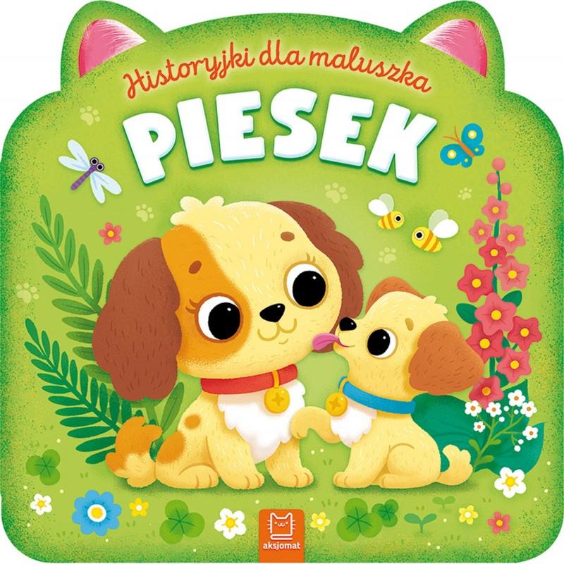 KSIĄŻECZKA HISTORYJKI DLA MALUSZKA.PIESEK