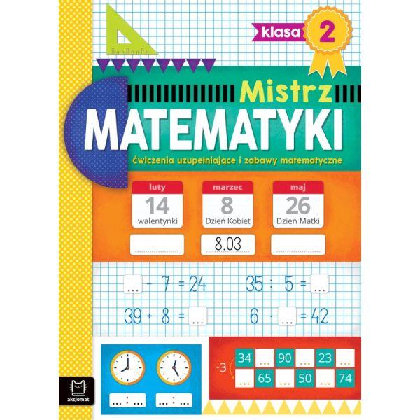 KSIĄŻECZKA MISTRZ MATEMATYKI KL2.ĆWICZENIA UZUPEŁNIAJĄCE I ZABAWY MATEMATYCZNE