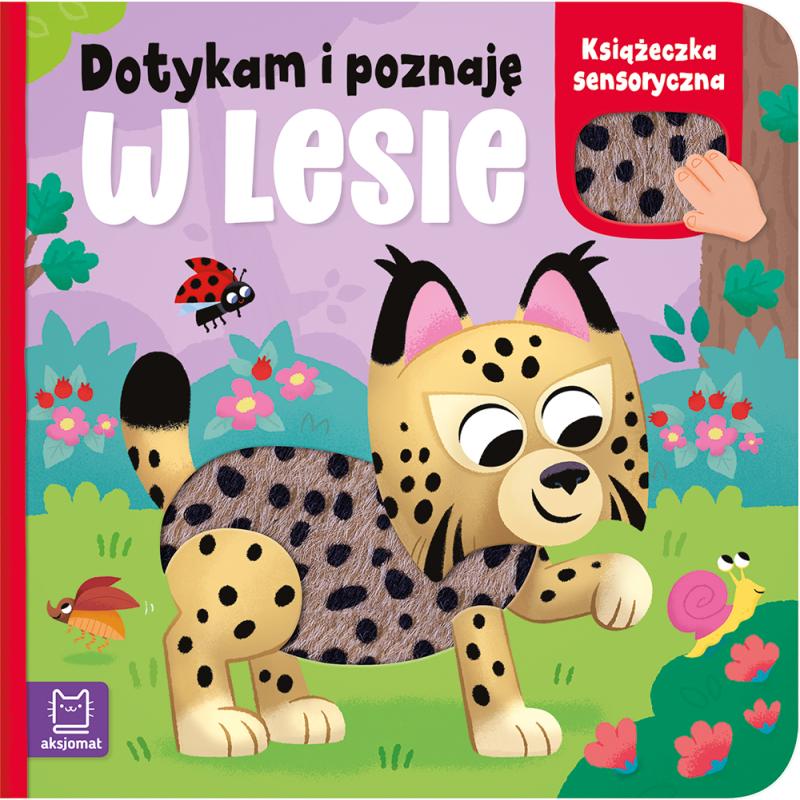 KSIĄŻECZKA DOTYKAM I POZNAJĘ W LESIE KSIĄŻECZKA SENSORYCZNA